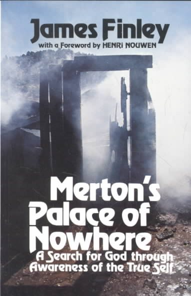 Merton's Palace of Nowhere: A Search for God Through Awareness of the True Self cover