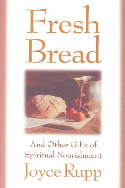 Fresh Bread and Other Gifts of Spiritual Nourishment cover