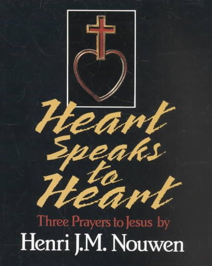 Heart Speaks to Heart: Three Prayers to Jesus cover
