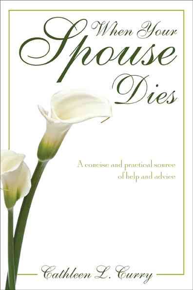 When Your Spouse Dies: A Concise and Practical Source of Help and Advice cover