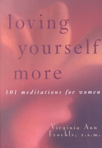 Loving Yourself More: 101 Meditations for Women cover
