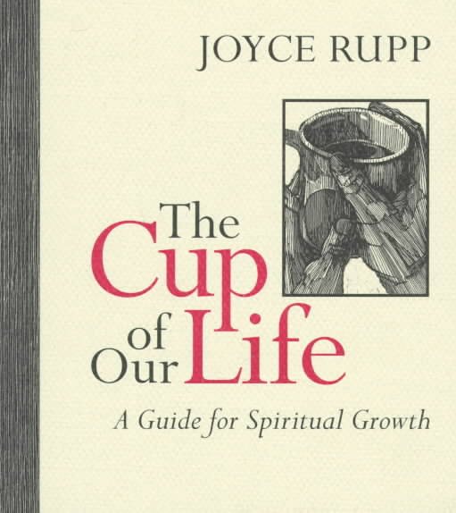 The Cup of Our Life: A Guide for Spiritual Growth cover