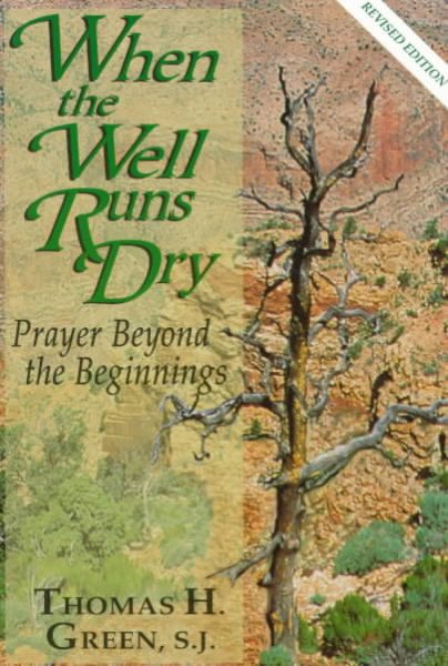 When the Well Runs Dry: Prayer Beyond the Beginnings cover