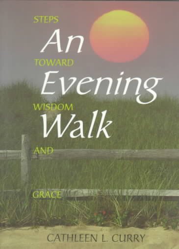 An Evening Walk: Steps Toward Wisdom and Grace cover