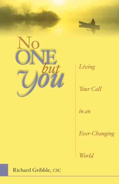 No One But You: Living Your Call in an Ever-Changing World cover