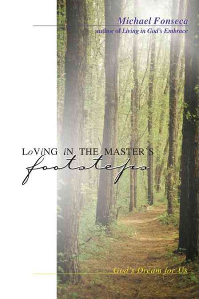Loving in the Master's Footsteps: God's Dream for Us cover