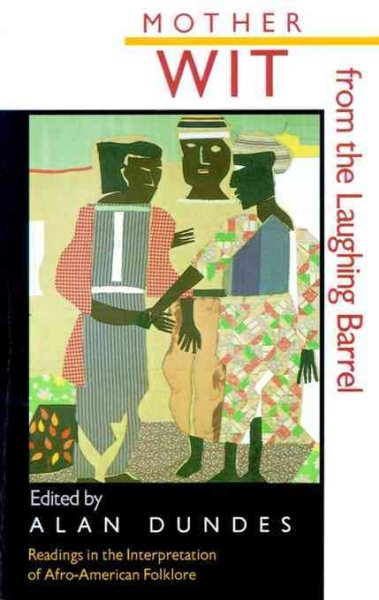 Mother Wit from the Laughing Barrel: Readings in the Interpretation of Afro-American Folklore (Critical Studies on Black Life and Culture) cover