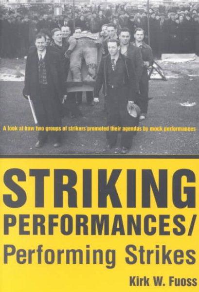 Striking Performances/Performing Strikes (Performance Studies Series) cover
