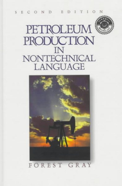 Petroleum Production in Nontechnical Language