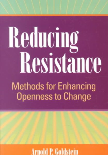 Reducing Resistance: Methods for Enhancing Openness to Change cover