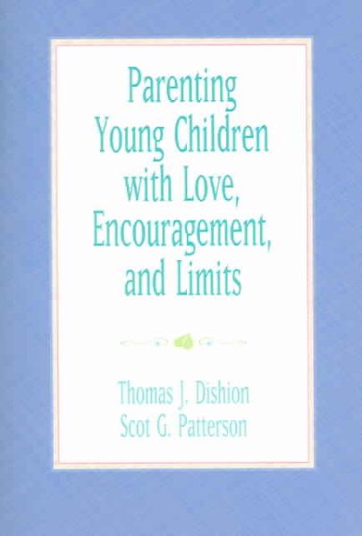 Parenting Young Children With Love, Encouragement And Limits cover