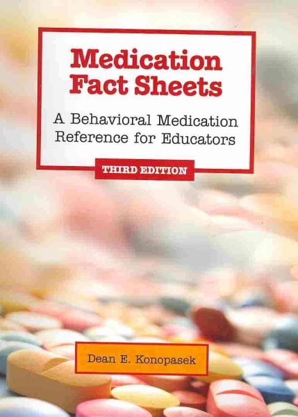 Medication Fact Sheets: A Behavioral Medication Reference for Educators, Third Edition (Out of Print, see 4th Edition)