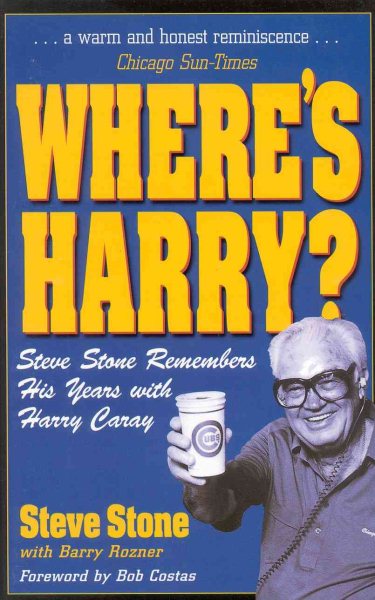Where's Harry?: Steve Stone Remembers 25 Years with Harry Caray cover