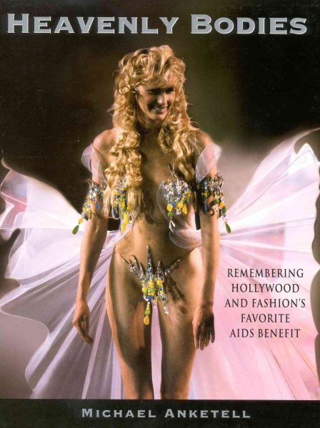 Heavenly Bodies: Remembering Hollywood and Fashion's Favorite AIDS Benefit cover