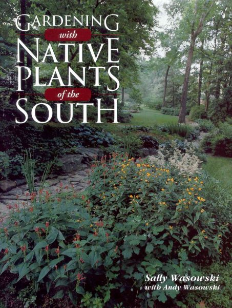 Gardening with Native Plants of the South cover
