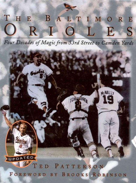 The Baltimore Orioles: Four Decades of Magic from 33rd Street to Camden Yards cover