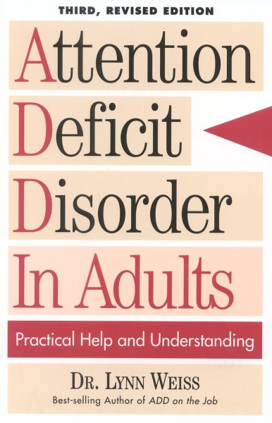 Attention Deficit Disorder In Adults: Practical Help and Understanding cover