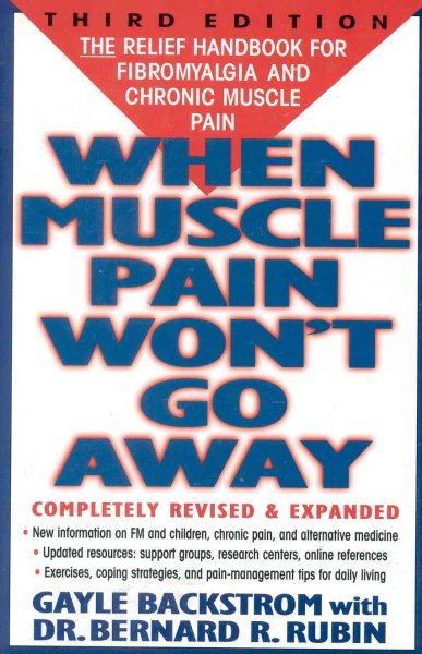 When Muscle Pain Won't Go Away: The Relief Handbook for Fibromyalgia and Chronic Muscle Pain cover