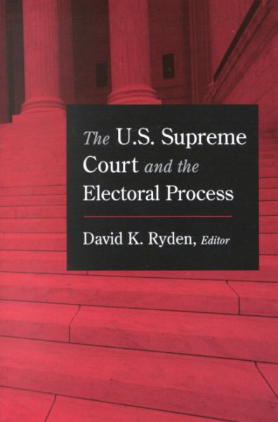 The U. S. Supreme Court and the Electoral Process cover