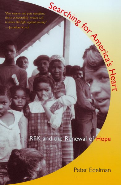 Searching for America's Heart: RFK and the Renewal of Hope cover