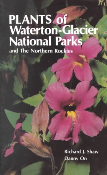 Plants of Waterton-Glacier National Parks and the Northern Rockies cover