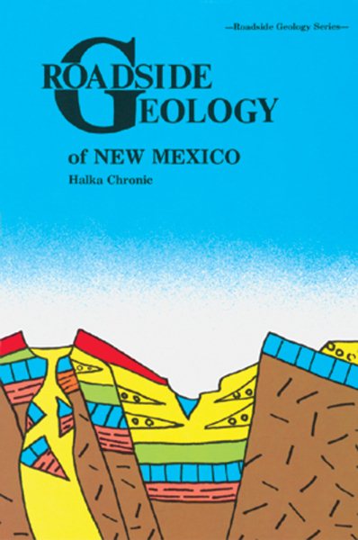 Roadside Geology of New Mexico (Roadside Geology Series) cover