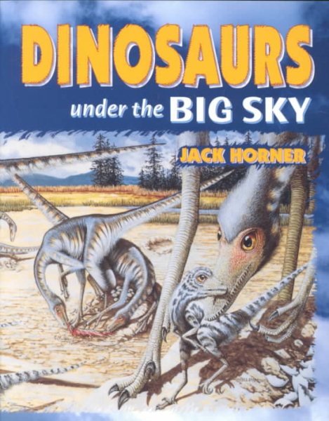 Dinosaurs: Under the Big Sky cover