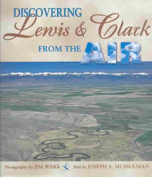Discovering Lewis & Clark from the Air cover