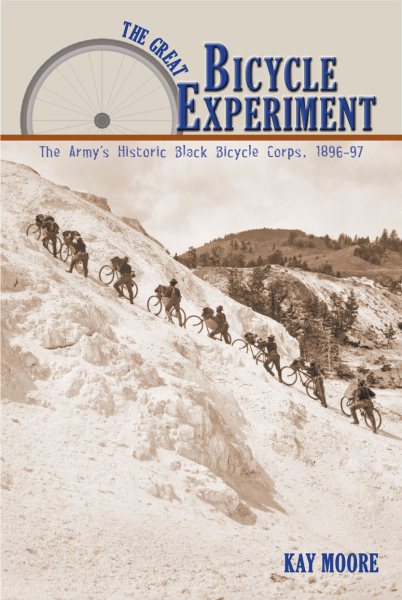 Great Bicycle Experiment, The: The Army's Historic Black Bicycle Corps, 1896-97 cover