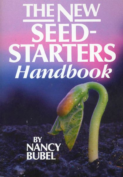 The New Seed Starters Handbook (Rodale Organic Gardening) cover