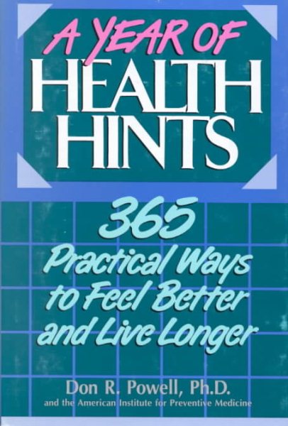 A Year of Health Hints: 365 Practical Ways to Feel Better and Live Longer cover
