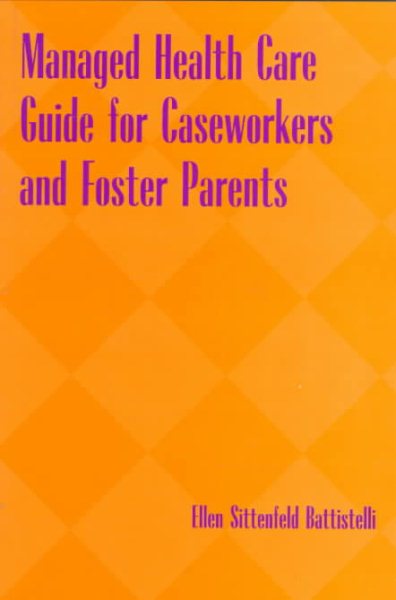 Managed Health Care Guide for Caseworkers and Foster Parents cover
