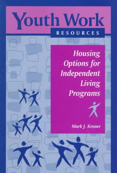 Housing Options for Independent Living Programs (Youth Work Resources) cover