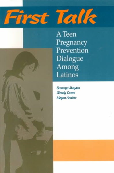 First Talk: A Teen Pregnancy Prevention Dialogue Among Latinos cover