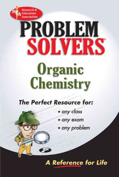Organic Chemistry Problem Solver (Problem Solvers Solution Guides) cover