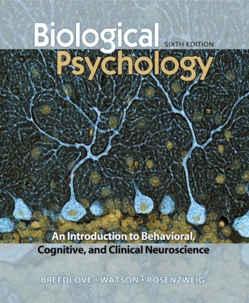 Biological Psychology: An Introduction to Behavioral, Cognitive, and Clinical Neuroscience cover