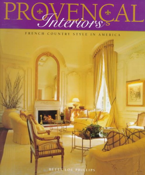 Provencal Interiors - French Country Style in America