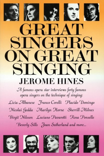 Great Singers on Great Singing: A Famous Opera Star Interviews 40 Famous Opera Singers on the Technique of Singing (Limelight)