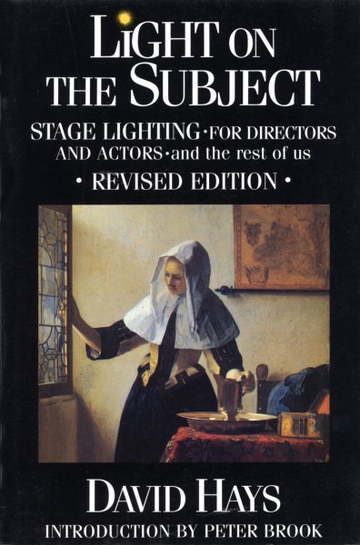 Light on the Subject: Stage Lighting for Directors & Actors: And the Rest of Us (Limelight) cover