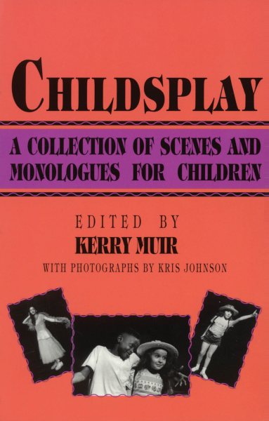 Childsplay: A Collection of Scenes and Monologues for Children (Limelight) cover