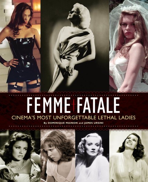 Femme Fatale: Cinema's Most Unforgettable Lethal Ladies (Limelight) cover