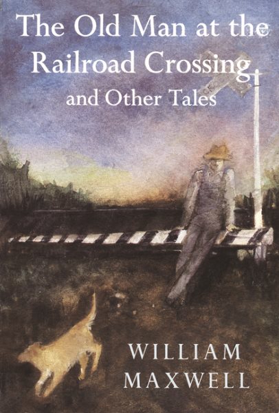 The Old Man at the Railroad Crossing and Other Tales (Nonpareil Books) cover