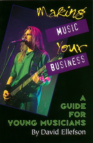 Making Music Your Business: A Guide for Young Musicians cover