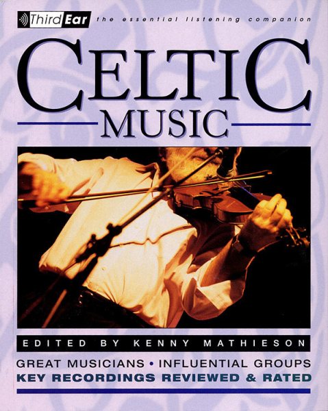 Celtic Music : 3rd Ear - The Essential Listening Companion cover