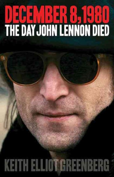 December 8, 1980: The Day John Lennon Died cover