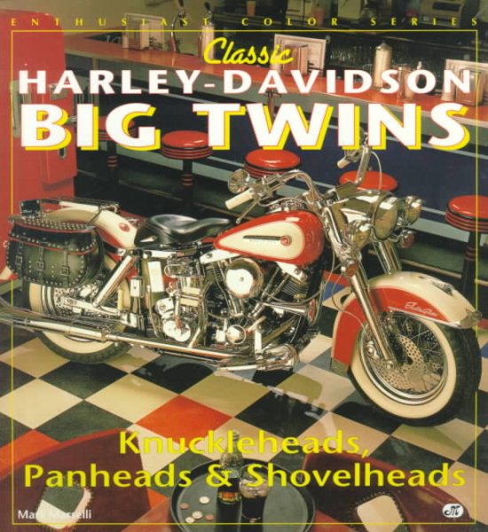 Classic Harley-Davidson Big Twins (Enthusiast Color Series) cover