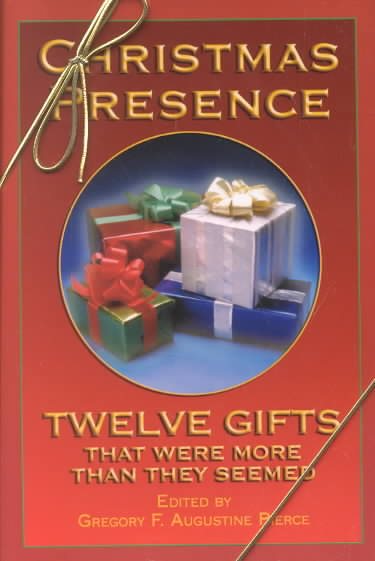 Christmas Presence: Twelve Gifts That Were More Than They Seemed cover