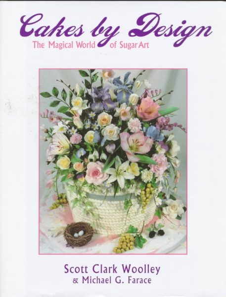 Cakes by Design: The Magical World of Sugar Art cover