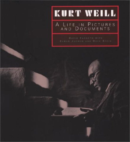 Kurt Weill: A Life in Pictures and Documents cover