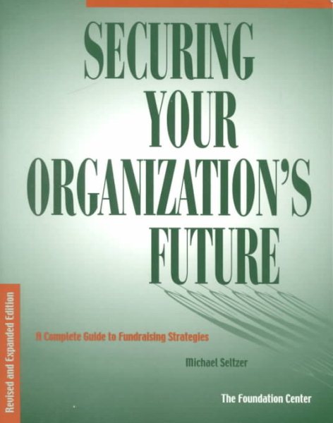 Securing Your Organization's Future: A Complete Guide to Fundraising Strategies cover
